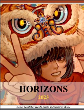 Horizons Issue 2023 - Congratulations to all the finalists and the winners. Have a wonderfully artistic summer.